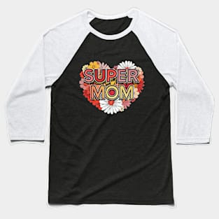 Vintage Super Mom Floral Emblem Baseball T-Shirt